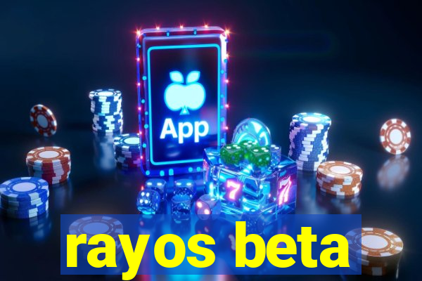 rayos beta