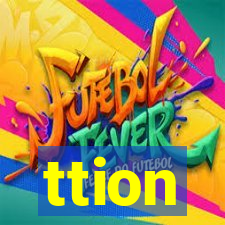 ttion