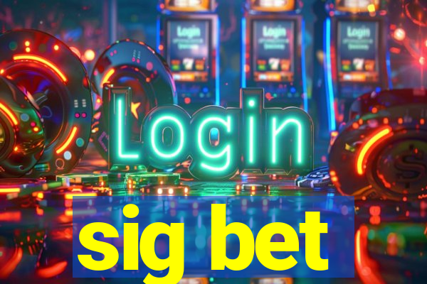 sig bet