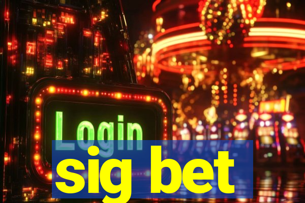 sig bet