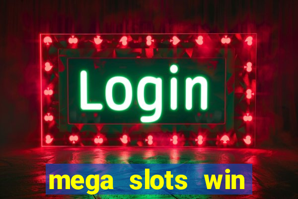 mega slots win real money dana