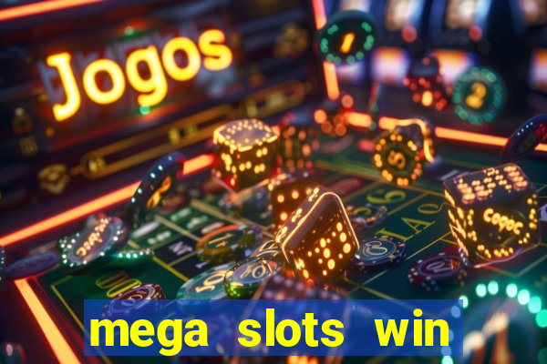 mega slots win real money dana