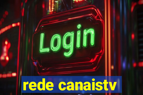 rede canaistv