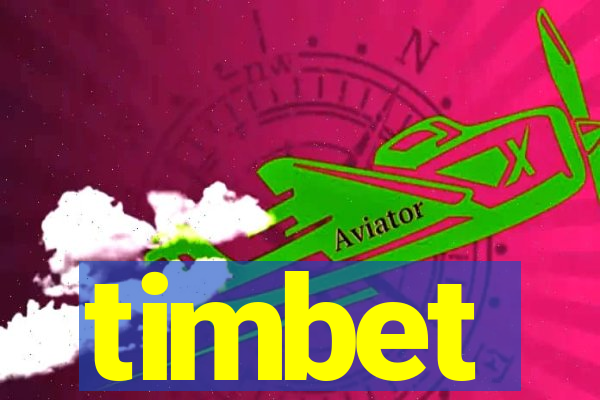 timbet