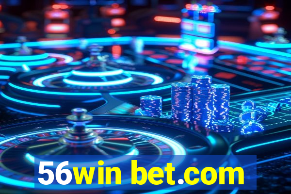 56win bet.com