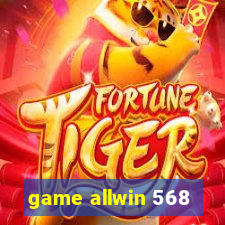 game allwin 568