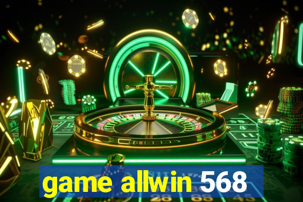 game allwin 568