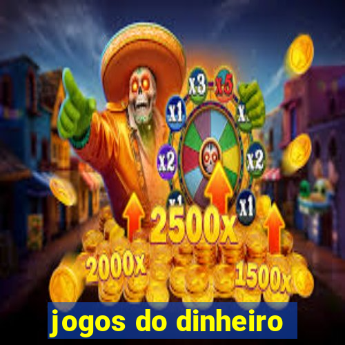 jogos do dinheiro