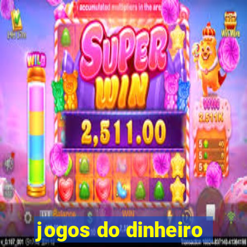 jogos do dinheiro