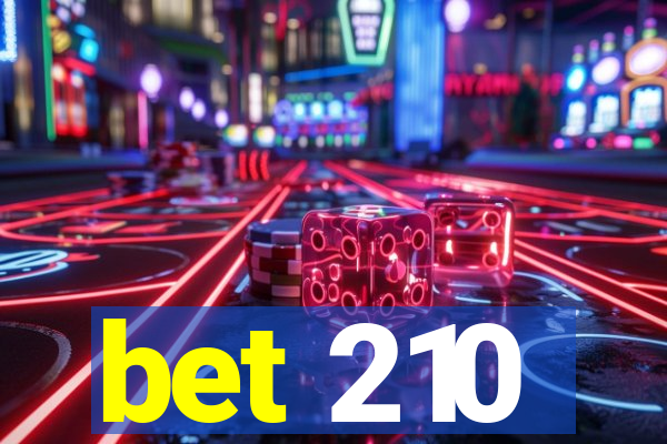 bet 210