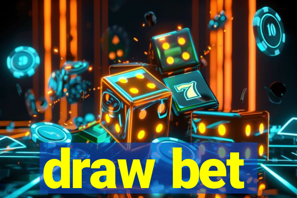 draw bet