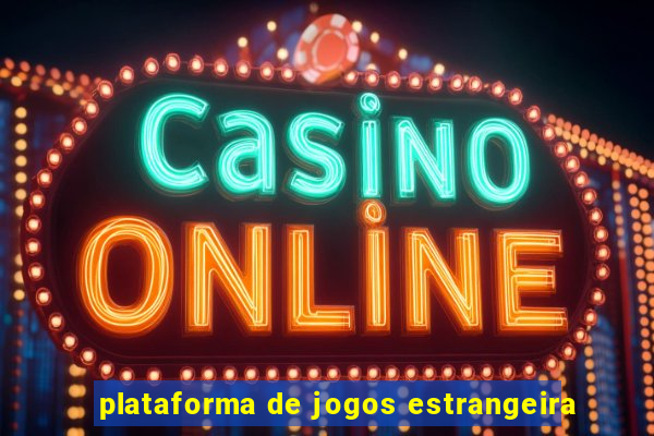 plataforma de jogos estrangeira