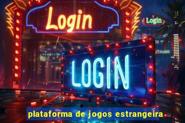 plataforma de jogos estrangeira