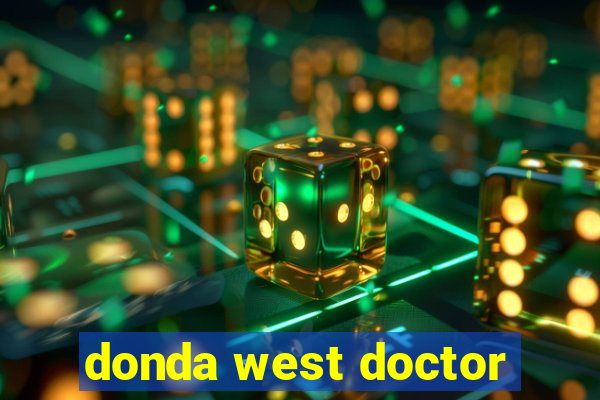 donda west doctor