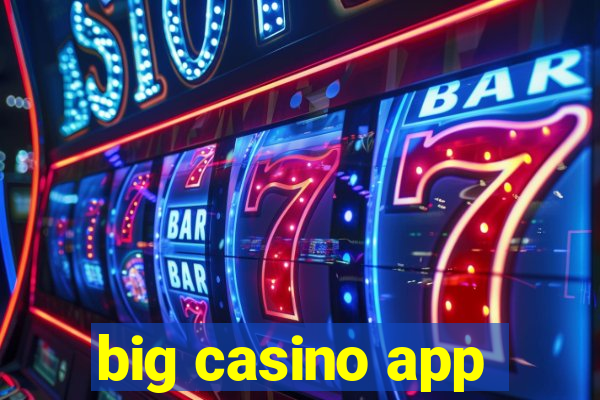 big casino app