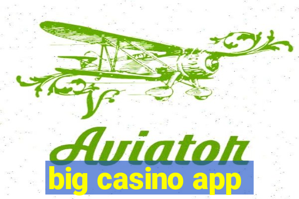 big casino app