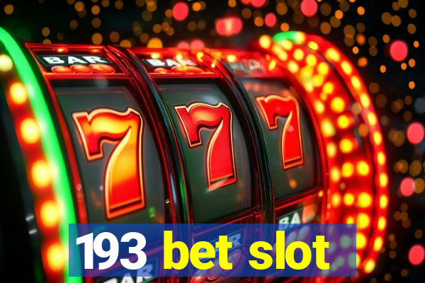 193 bet slot