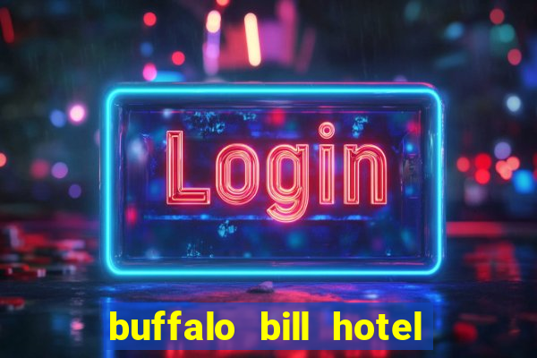 buffalo bill hotel and casino