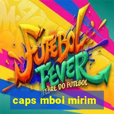 caps mboi mirim