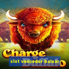 slot vencedor baixar