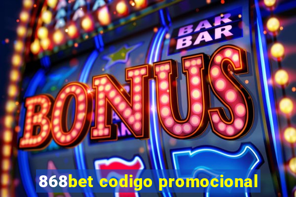 868bet codigo promocional