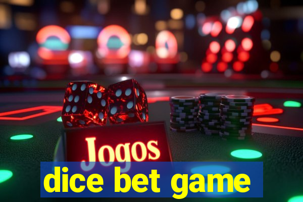 dice bet game