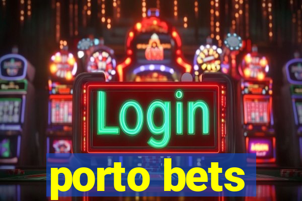 porto bets