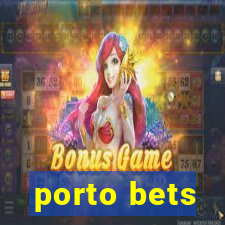 porto bets