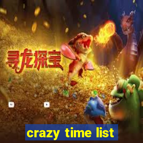 crazy time list