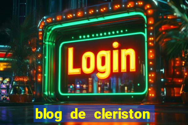 blog de cleriston silva serrinha bahia