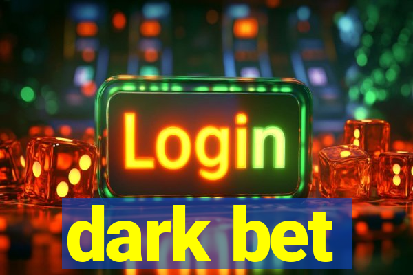 dark bet