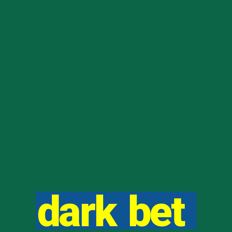 dark bet