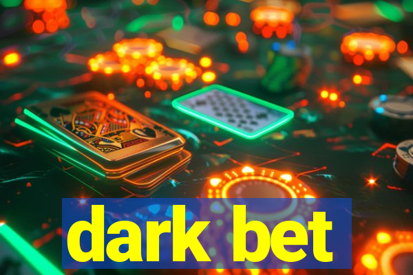 dark bet