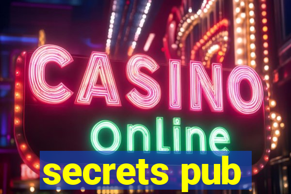 secrets pub