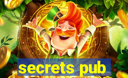 secrets pub