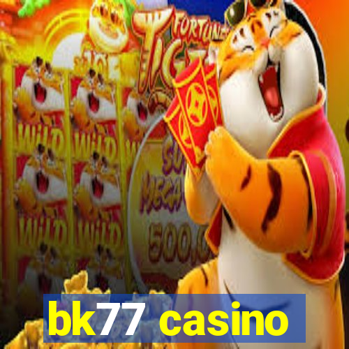 bk77 casino