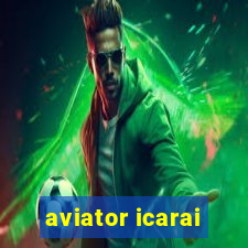 aviator icarai