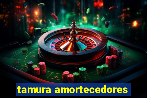 tamura amortecedores