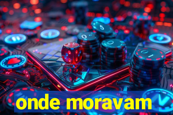 onde moravam