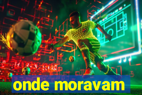 onde moravam