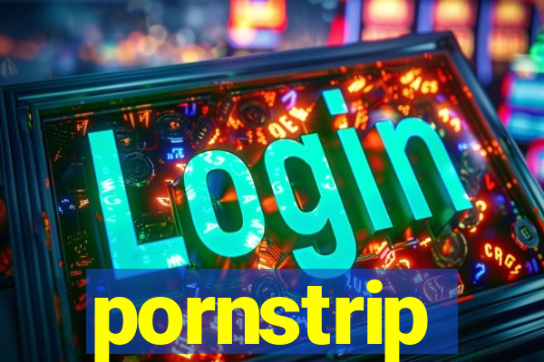 pornstrip