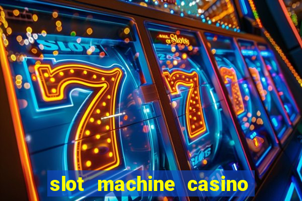 slot machine casino games free