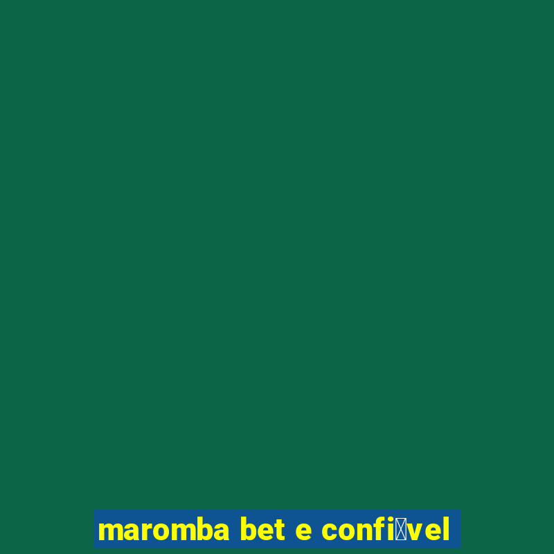 maromba bet e confi谩vel