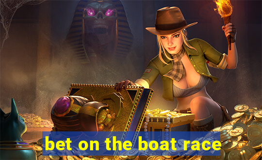 bet on the boat race