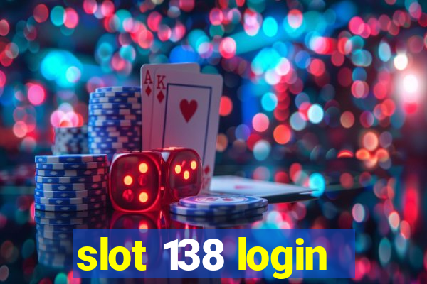 slot 138 login