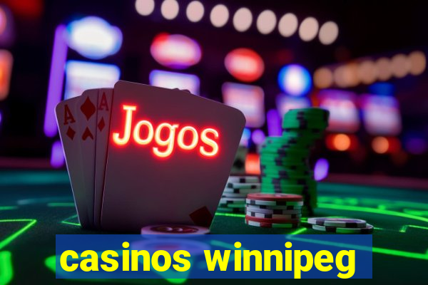 casinos winnipeg