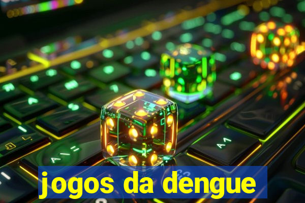 jogos da dengue