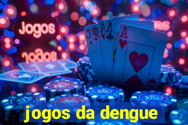 jogos da dengue