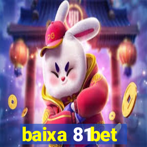 baixa 81bet