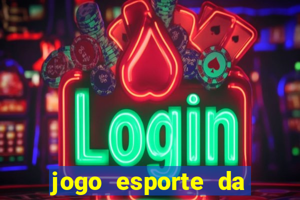 jogo esporte da sorte online